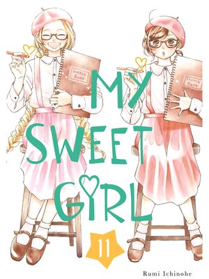 cover image of My Sweet Girl, Volume 11